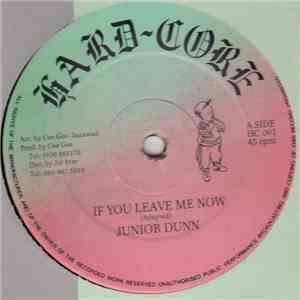 Junior Dunn  / A. Pinnock & Jnr. Dunn - If You Leave Me Now / You Should Have Told Me