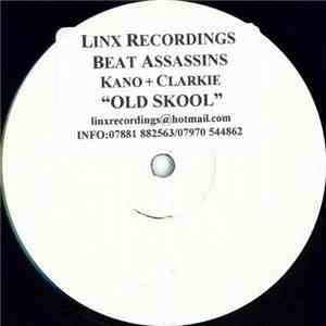 Kano  & Clarkie - Old Skool