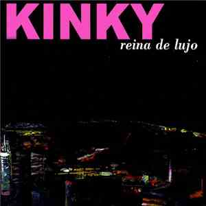 Kinky - Reina De Lujo