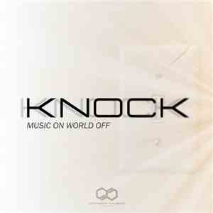 Knock  - Music On World Off