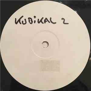 Kubikal 2 - What Ya Need