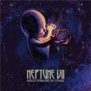 LaRissa Vienna and the Strange - Neptune VII