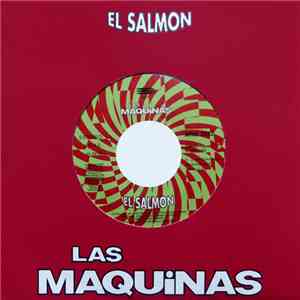 Las Maquinas - El Salmon