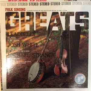Leadbelly, Josh White, Michael Strange  - Folk Singing Greats