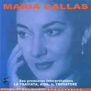 Maria Callas - Ses Premières Interprétations