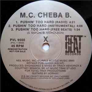 M.C. Cheba B. - Pushin' Too Hard