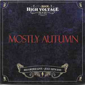 Mostly Autumn - Mostly Autumn Live At High Voltage Festival. CD+DVD