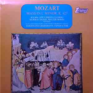 Mozart, Wilma Lipp, Christa Ludwig, Murray Dickie, Walter Berry, Vienna Pro Musica Orchestra, Vienna Oratorio Choir, Ferdinand Grossmann - Mass In C Minor, K. 427