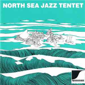 North Sea Jazz Tentet - North Sea Jazz Tentet (Part One)