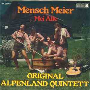 Original Alpenland Quintett - Mensch Meier