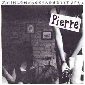 Pierre  - John Lennon Spaghetti Head