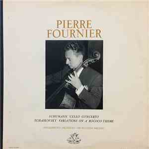 Pierre Fournier / Philharmonia Orchestra / Sir Malcolm Sargent - Schumann : Cello Concerto In A Minor / Tchaikovsky : Variations On A Rococo Theme