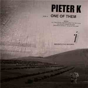 Pieter K - One Of Them / Set The Record Straight