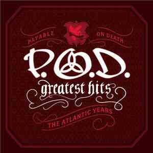 P.O.D. - Greatest Hits (The Atlantic Years)