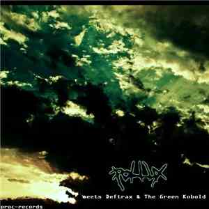 Pollux  - Meets Deftrax & The Green Kobold