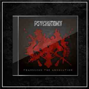 Psychotomy - Transcend The Absolution