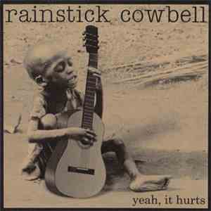 Rainstick Cowbell - Yeah, It Hurts