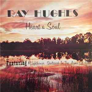 Ray Hughes  - Heart & Soul