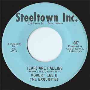 Robert Lee & The Exquisites - Tears Are Falling
