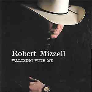 Robert Mizzell - Waltzing With Me