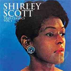 Shirley Scott - Trio Classics Vol. 1