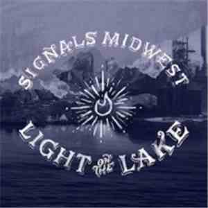 Signals Midwest - Light On The Lake