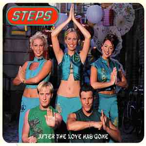 Steps - After The Love Has Gone