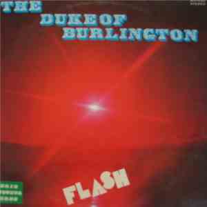 The Duke Of Burlington - The Duke Of Burlington/ Flash