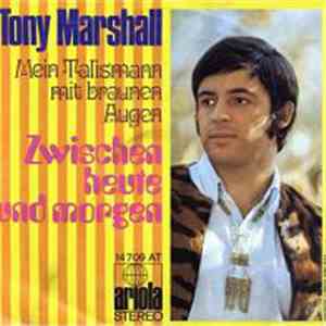 Tony Marshall - Zwischen Heute Und Morgen
