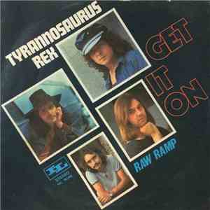 Tyrannosaurus Rex - Get It On