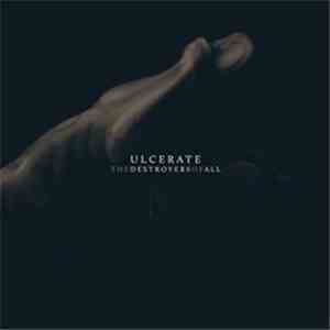 Ulcerate - The Destroyers Of All