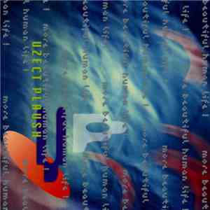 Uzect Plaush - More Beautiful Human Life!