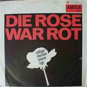 Various - Die Rose War Rot: Schlagerchansons Unserer Tage