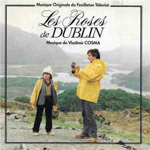 Vladimir Cosma - Les Roses De Dublin