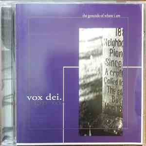 Vox Dei  - The Grounds Of Where I Am
