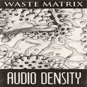 Waste Matrix - Audio Density