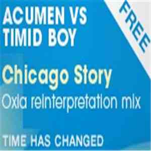 Acumen  vs Timid Boy - Chicago Story (Oxia Reinterpretation Mix)