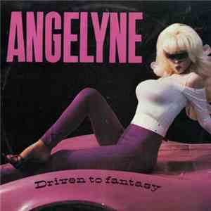 Angelyne - Driven To Fantasy