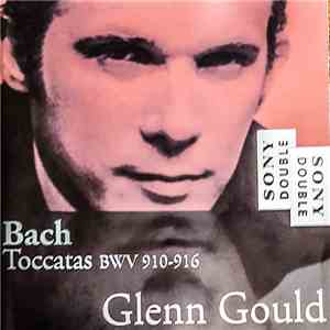 Bach - Glenn Gould - Toccatas BWV 910-916