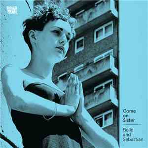 Belle & Sebastian - Come On Sister