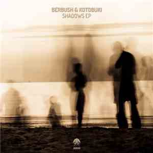 Berbush & Kotobuki - Shadows EP