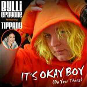 Bylli Crayone Featuring Tiffany - It's Okay Boy