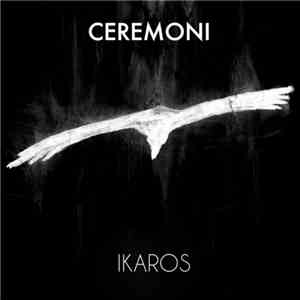 Ceremoni - Ikaros