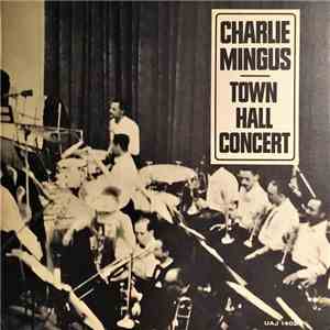 Charlie Mingus - Town Hall Concert