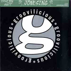Circuit Boy Feat. Alan T. - Jonesing