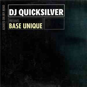 DJ Quicksilver Presents Base Unique - Always On My Mind