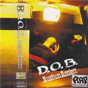 D.O.B.  - Rushun Roolett