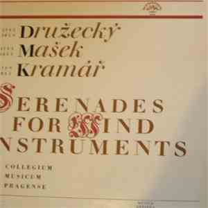 Družecký, Mašek, Kramář, Collegium Musicum Pragense - Serenades For Wind Instruments