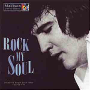 Elvis Presley - Rock My Soul - Standing Room Only Tapes Volume Five
