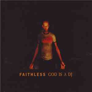 Faithless - God Is A DJ